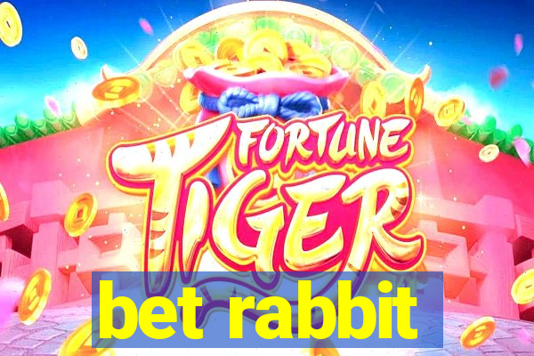 bet rabbit